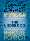 The Under Dog (eBook): An Agatha Christie Short Story